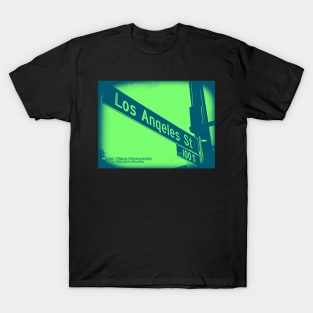 Los Angeles Street, Los Angeles, California by Mistah Wilson T-Shirt